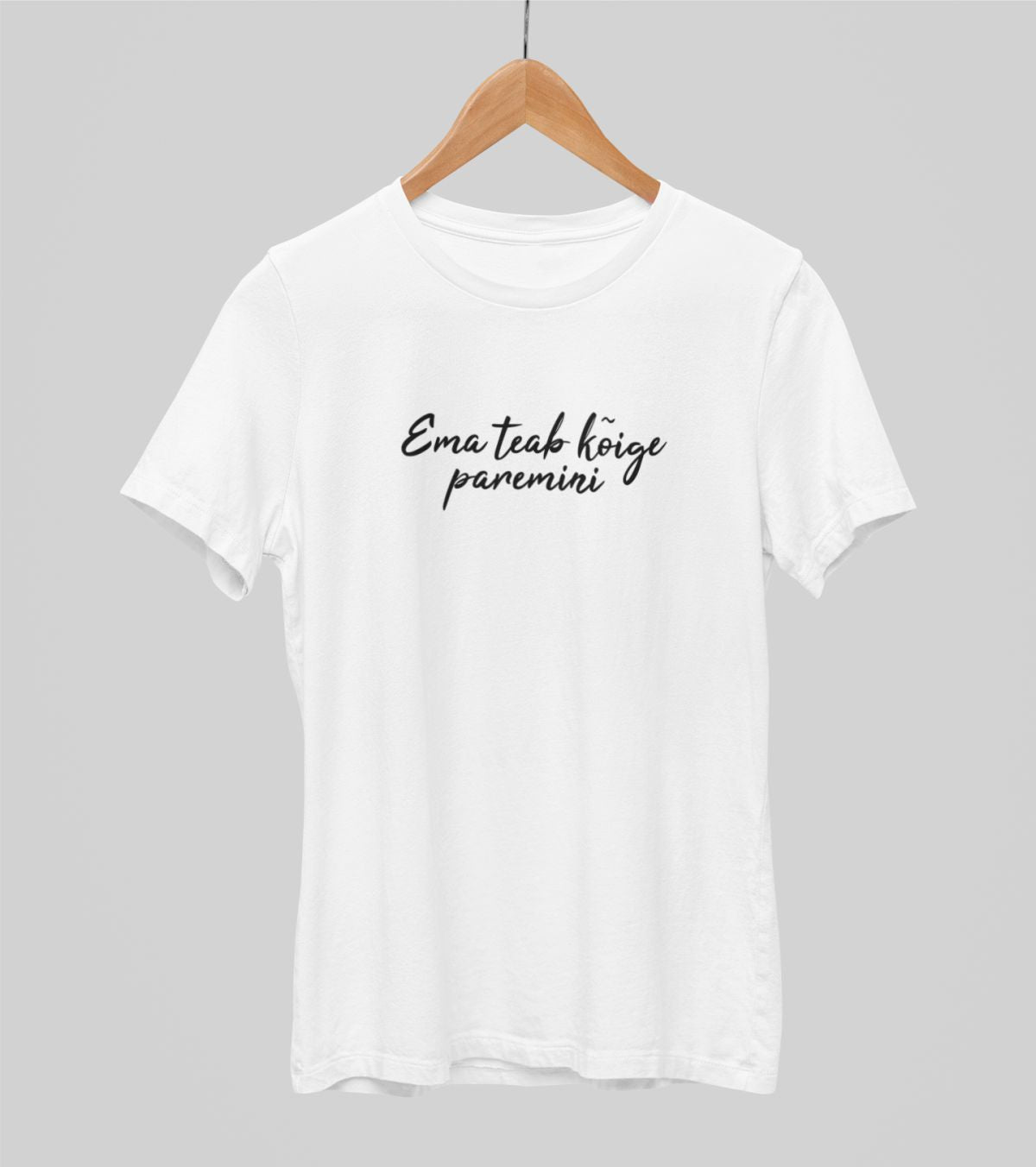 Valged UNISEX T-särgid "Ema teab kõige paremini"