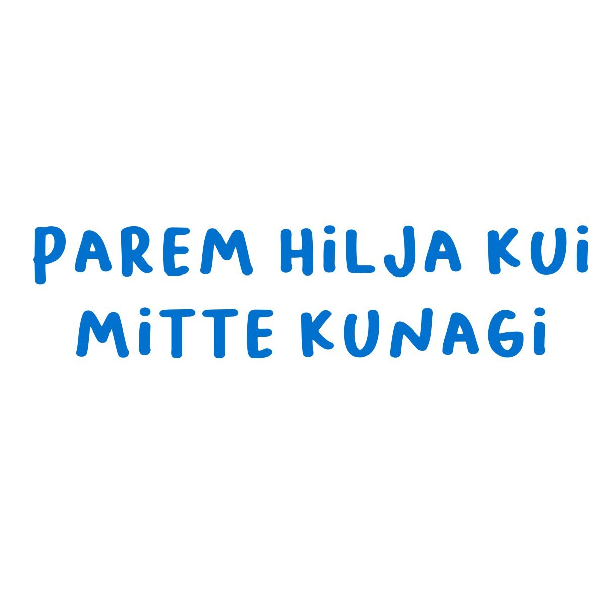 Valged UNISEX T-särgid "Parem hilja kui"