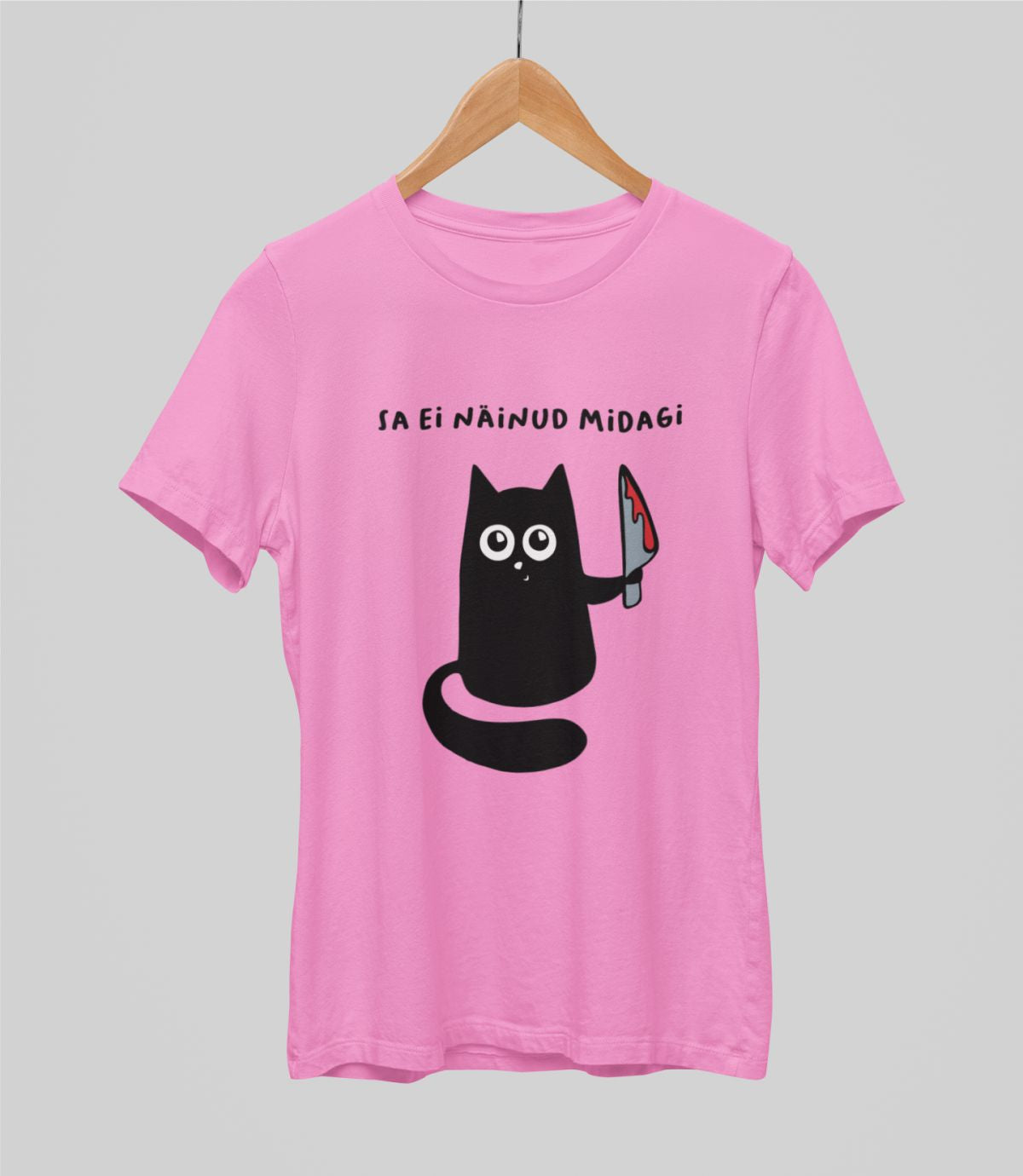 Roosad UNISEX T-särgid "Sa ei näinud midagi"