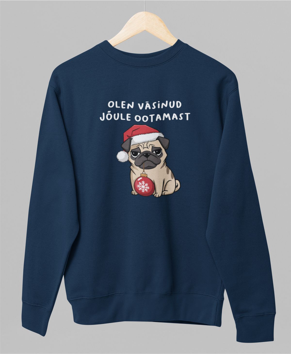 Sinine UNISEX pusaer ilma kapuutsita "Olen väsinud jõule ootamast"